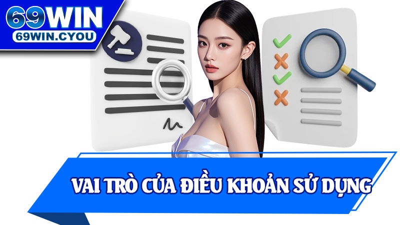 Vai Trò Của Điều Khoản Sử Dụng